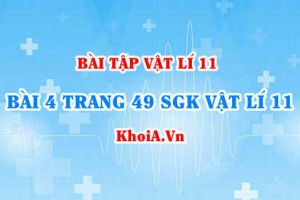 Bài 4 trang 49 SGK Vật lí 11: Nội dung về Điện năng, công suất điện